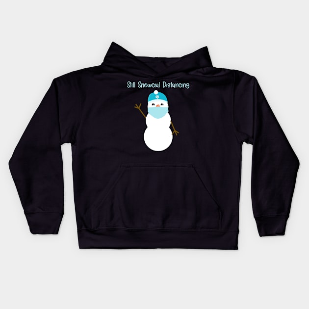 Still Snowcial Distancing Kids Hoodie by MidnightSky07